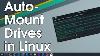 How To Auto Mount Drives In Linux On Boot